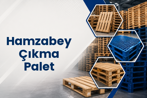 Hamzabey Çıkma Palet 