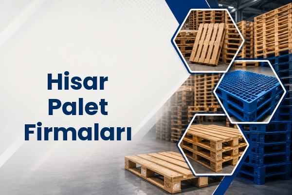 Hisar Palet Firmaları 