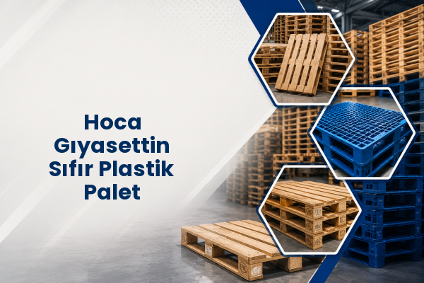 Hoca Gıyasettin Sıfır Plastik Palet 