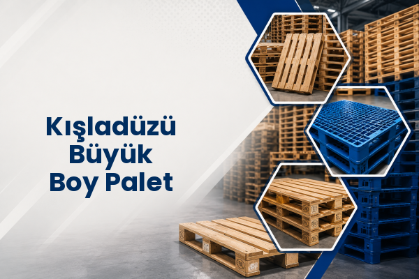 Kışladüzü Büyük Boy Palet 