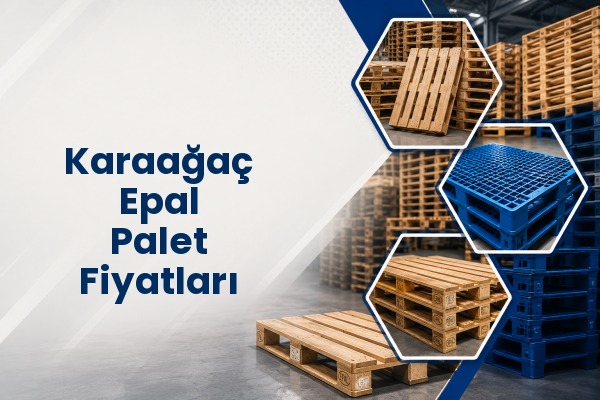 Karaağaç Epal Palet Fiyatları 