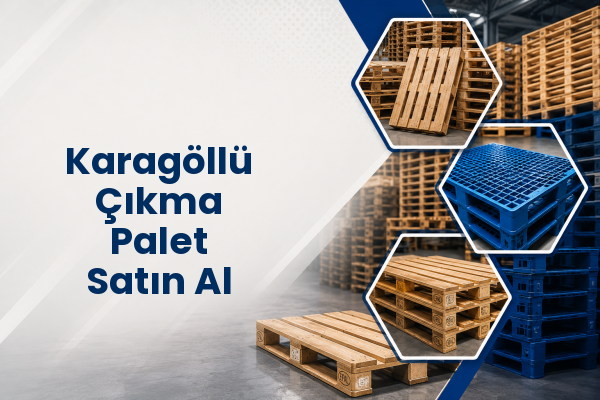 Karagöllü Çıkma Palet Satın Al 