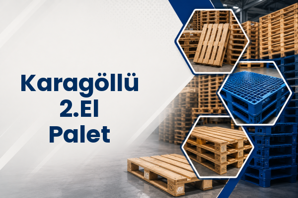 Karagöllü 2.El Palet 