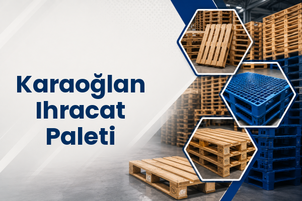 Karaoğlan Ihracat Paleti 