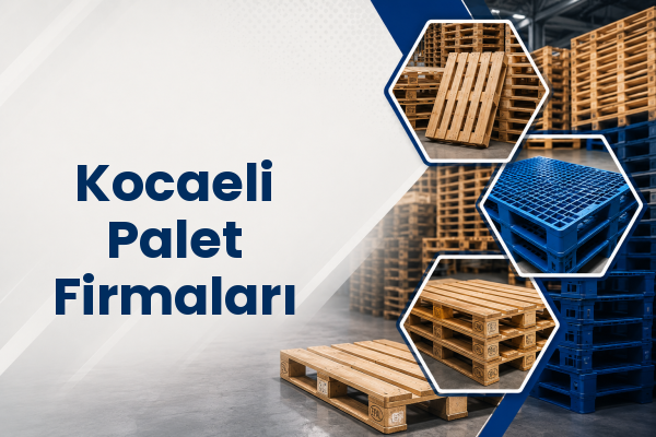Kocaeli Palet Firmaları 