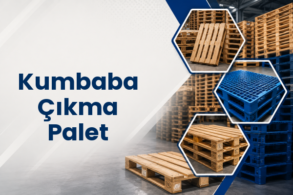 Kumbaba Çıkma Palet 