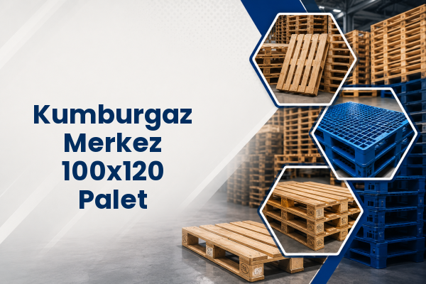 Kumburgaz Merkez 100x120 Palet 