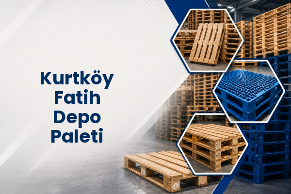 Kurtköy Fatih Depo Paleti 