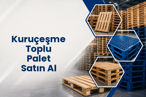 Kuruçeşme Toplu Palet Satın Al 