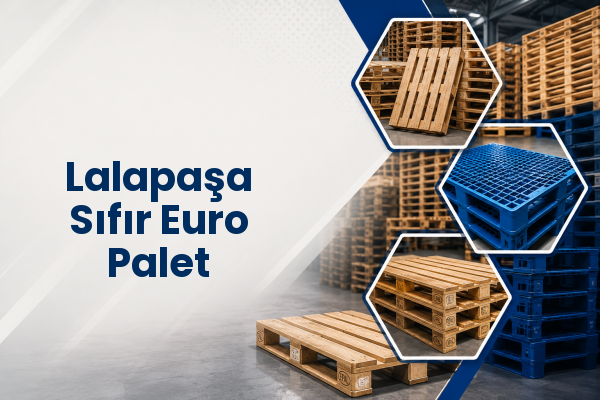 Lalapaşa Sıfır Euro Palet 