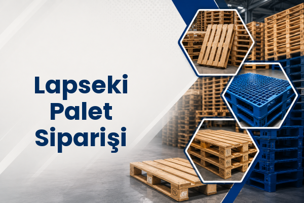 Lapseki Palet Siparişi 