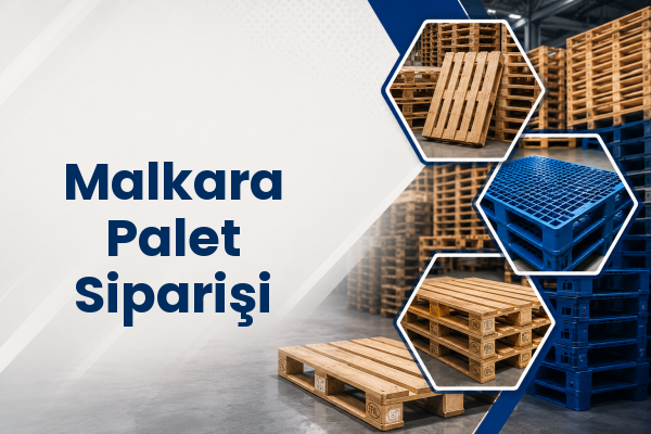 Malkara Palet Siparişi 