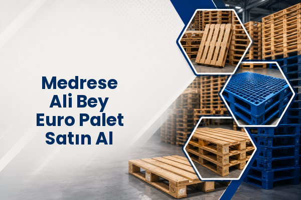 Medrese Ali Bey Euro Palet Satın Al 