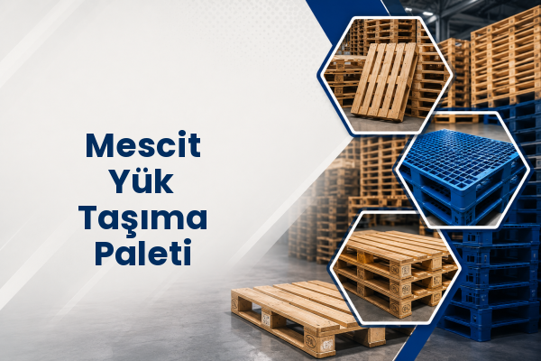 Mescit Yük Taşıma Paleti 