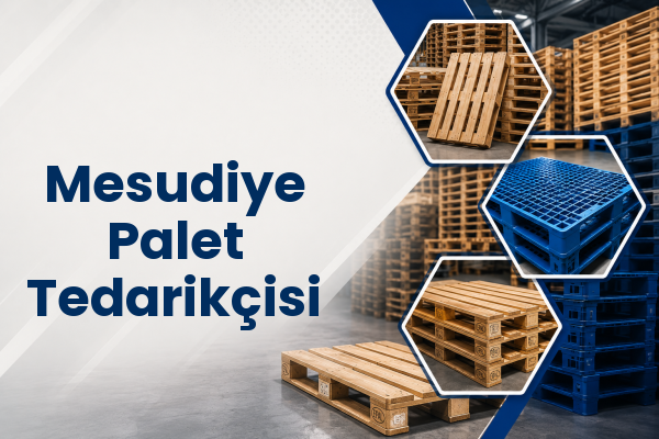 Mesudiye Palet Tedarikçisi 