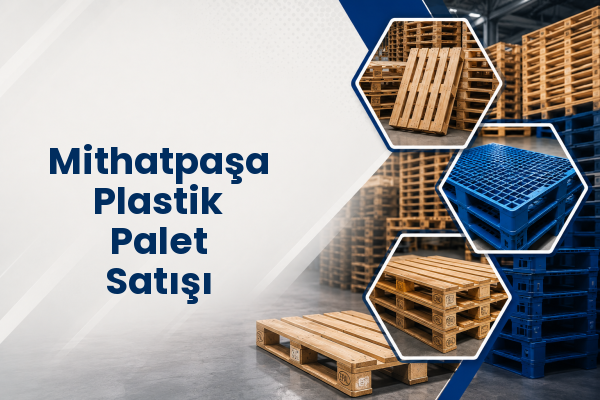 Mithatpaşa Plastik Palet Satışı 