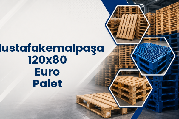 Mustafakemalpaşa 120x80 Euro Palet 