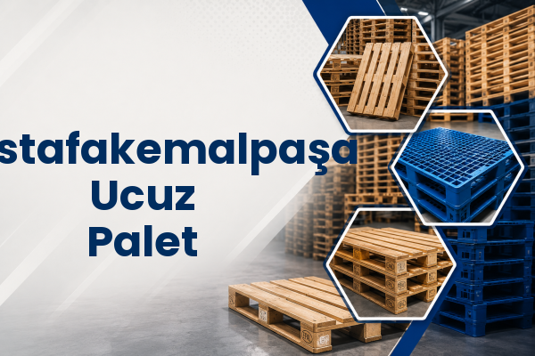 Mustafakemalpaşa Ucuz Palet 