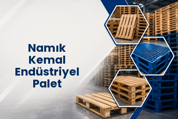 Namık Kemal Endüstriyel Palet 
