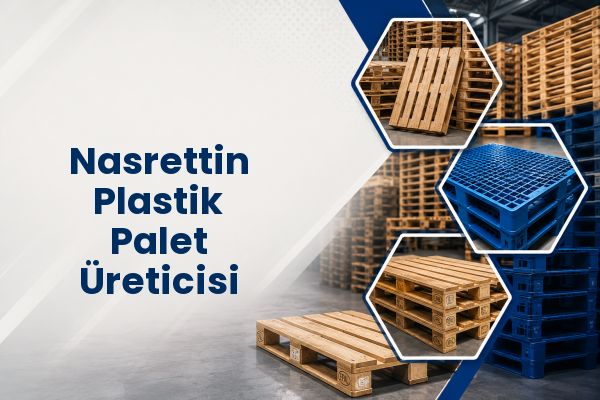 Nasrettin Plastik Palet Üreticisi 