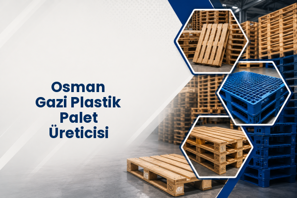 Osman Gazi Plastik Palet Üreticisi 