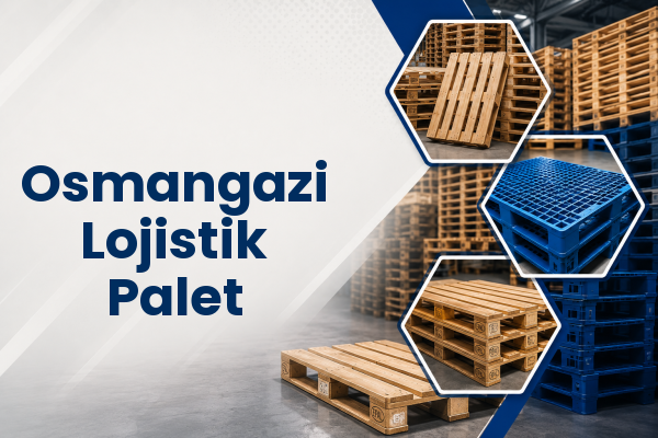 Osmangazi Lojistik Palet 