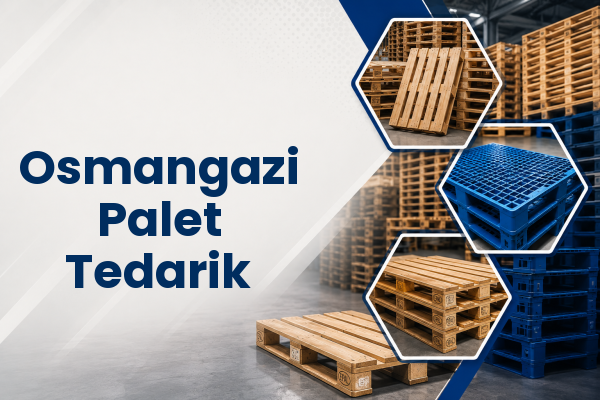 Osmangazi Palet Tedarik 