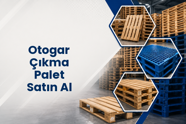 Otogar Çıkma Palet Satın Al 