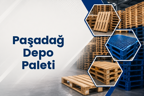 Paşadağ Depo Paleti 