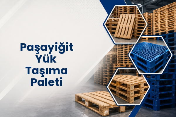 Paşayiğit Yük Taşıma Paleti 