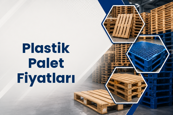 Plastik Palet Fiyatları