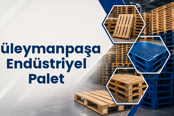 Süleymanpaşa Endüstriyel Palet 