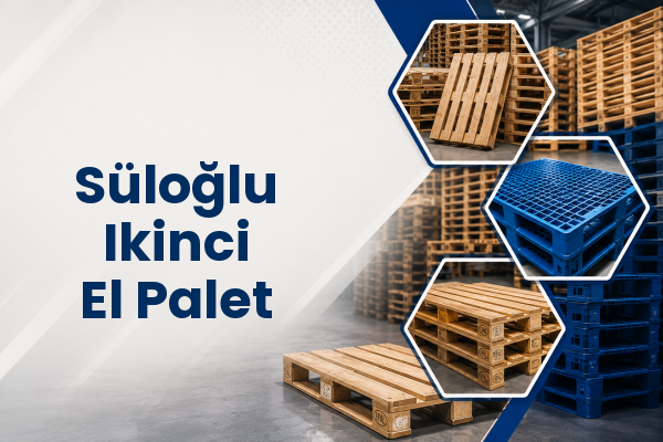 Süloğlu Ikinci El Palet 
