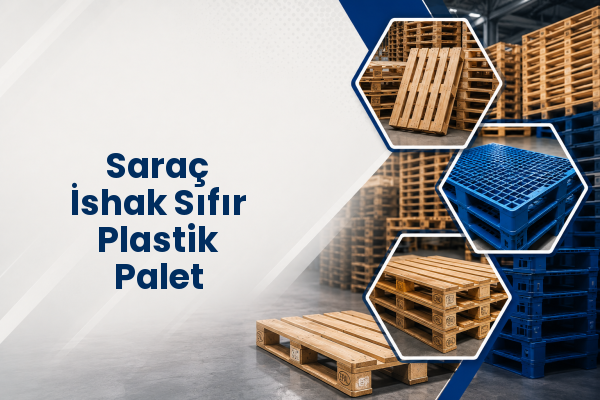 Saraç İshak Sıfır Plastik Palet 