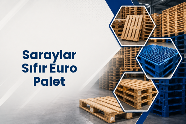 Saraylar Sıfır Euro Palet 