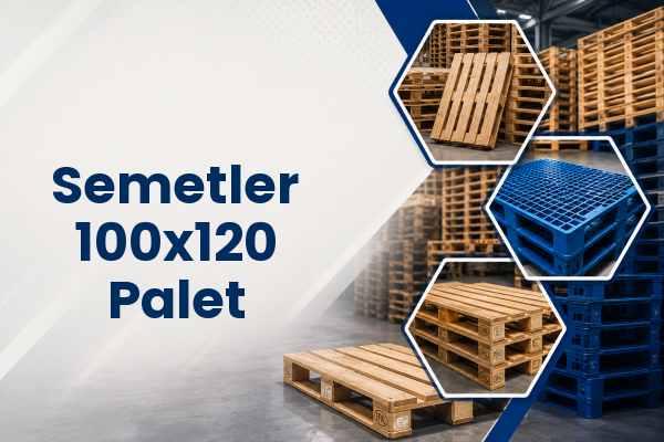 Semetler 100x120 Palet 
