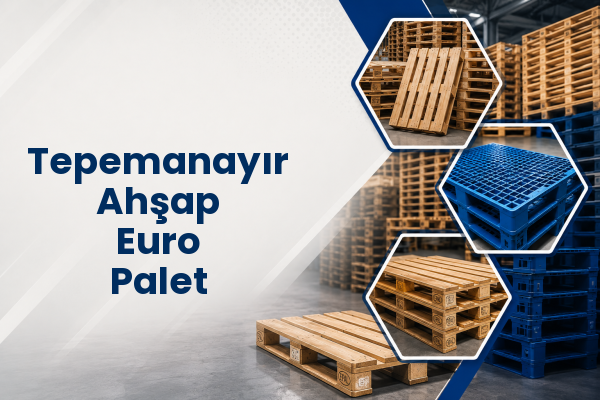 Tepemanayır Ahşap Euro Palet 
