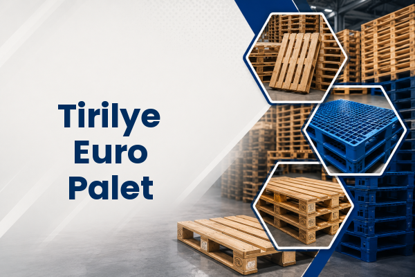 Tirilye Euro Palet 