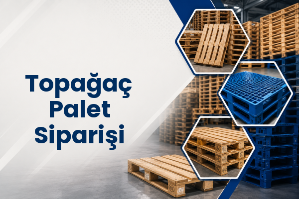 Topağaç Palet Siparişi 