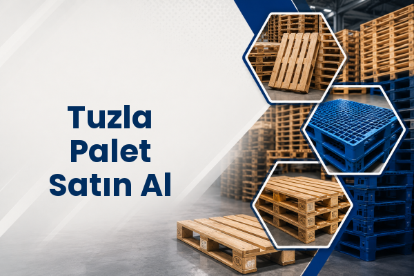 Tuzla Palet Satın Al 