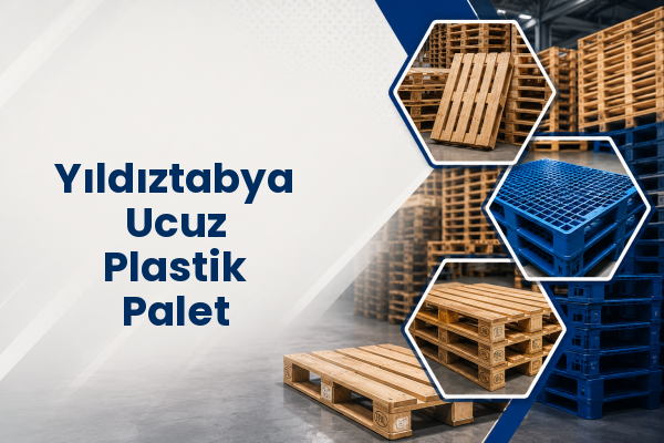 Yıldıztabya Ucuz Plastik Palet 