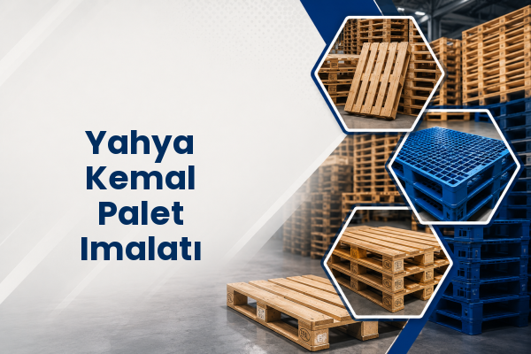 Yahya Kemal Palet Imalatı 