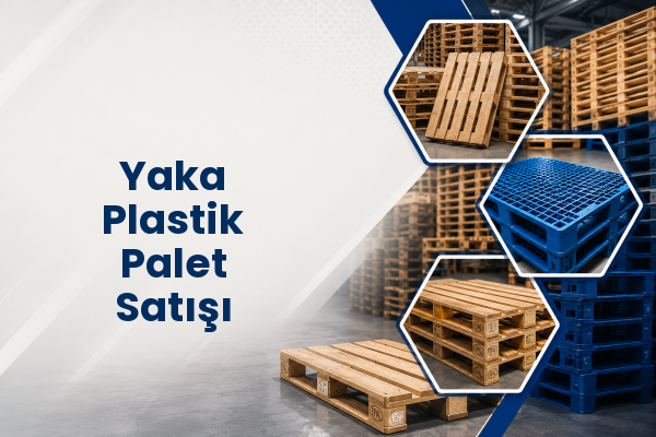 Yaka Plastik Palet Satışı 