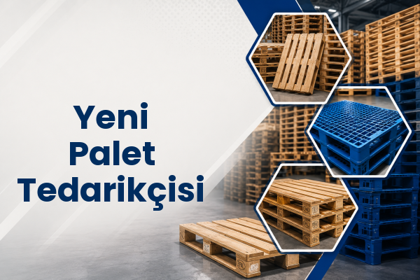Yeni Palet Tedarikçisi 