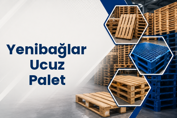 Yenibağlar Ucuz Palet 