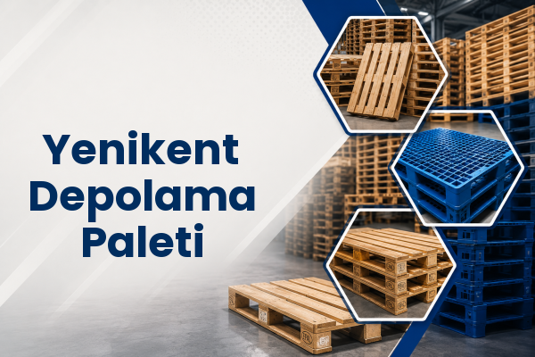 Yenikent Depolama Paleti 