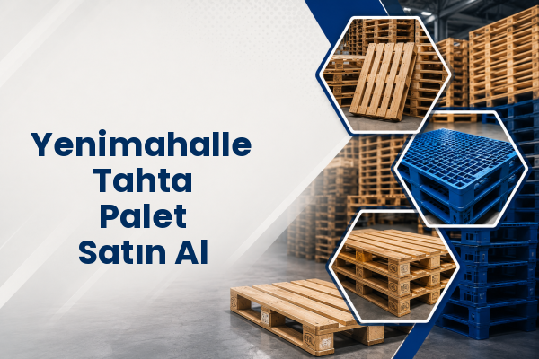 Yenimahalle Tahta Palet Satın Al 