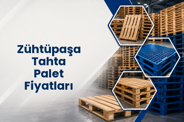 Zühtüpaşa Tahta Palet Fiyatları 